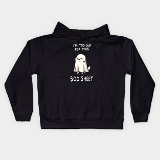I’m too old for this Boo Shit Halloween Dog Kids Hoodie